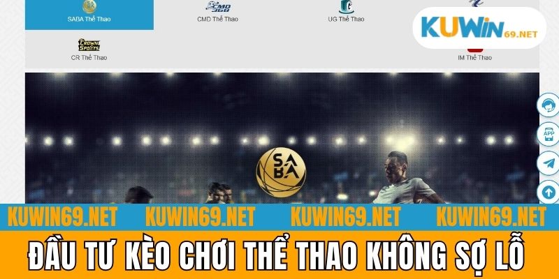 Đầu tư kèo chơi thể thao không sợ lỗ