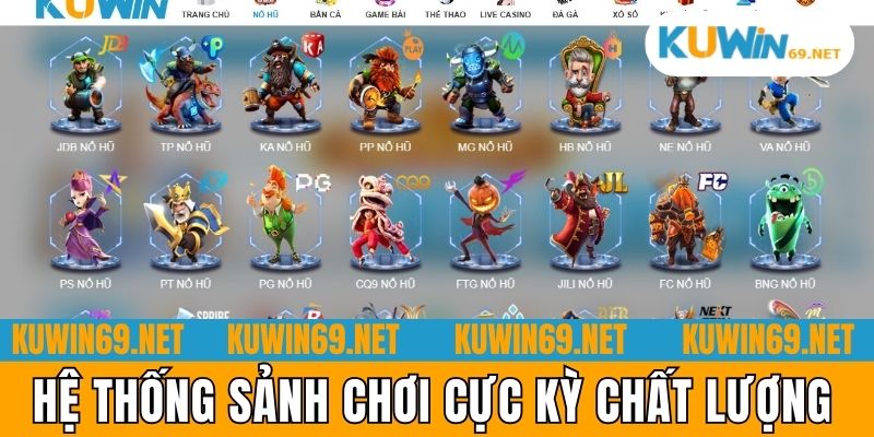Hệ thống sảnh chơi cực kỳ chất lượng