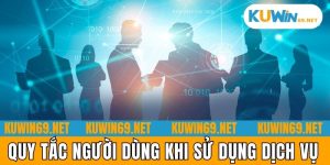 Quy tắc người dùng khi sử dụng dịch vụ